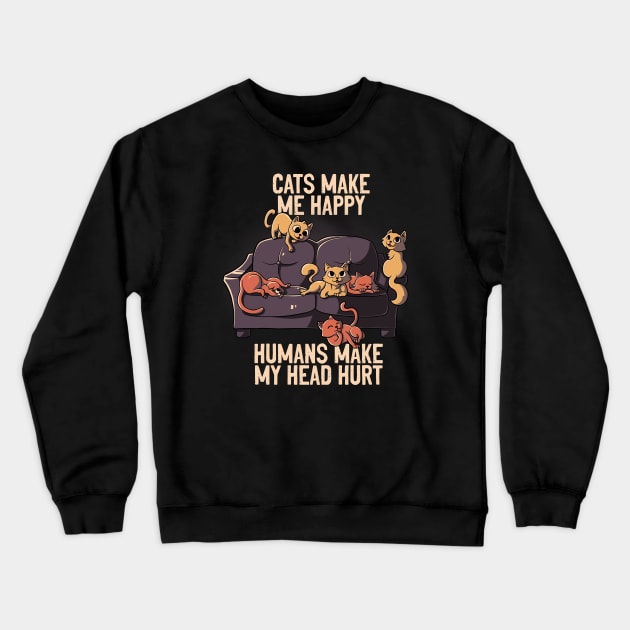 Cats Make Me Happy Funny Cute Gift Crewneck Sweatshirt by eduely